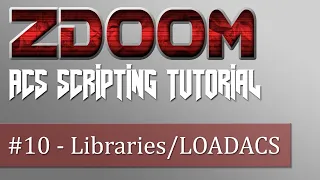 ZDoom ACS Scripting Tutorial - Libraries LOADACS