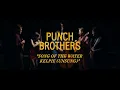 Punch Brothers - Song of the Water Kelpie (unsung) (Official Video)