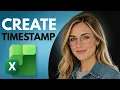 How to Create a Timestamp in Excel With a Formula Quick Guide