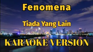 fenomena tiada yang lain karaoke