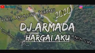 Download dj armada hargai aku || Versi angklung terbaru MP3