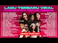 Lagu LAGU TERBARU VIRAL HITS SPOTIFY TIKTOK TERBAIK 2026! - KUMPULAN MUSIK INDONESIA