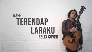 Download NAFF - TERENDAP LARAKU FELIX COVER MP3