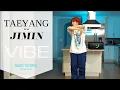 Download Lagu TAEYANG - 'VIBE (feat. Jimin of BTS)' Dance Tutorial (Explanation \u0026 Mirrored)