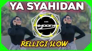 Download DJ SHOLAWAT YA SYAHIDAN REMIX RELIGI SLOW TERBARU 2021 MP3