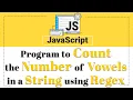Program to Count the Number of Vowels in a String using Regex in Javascript
