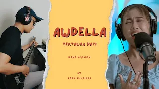 Download AWDELLA - Tertawan Hati || Band Version by Reza Zulfikar MP3
