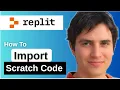 How To Import Scratch Code Into Replit 2026 Step by Step