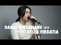 Download Lagu Damai Bersamamu - Virzha Live Cover Della Firdatia Cover