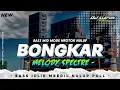 Download Lagu DJ BONGKAR - STYLE BASS BLAYER MIDDLE MBEDIL NROTOK NULUP POLL | DJ KLEPON REMIX
