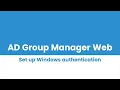 Set up Windows authentication for AD Group Manager WEB