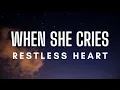 Download Lagu Restless Heart - When She Cries (Lyrics)