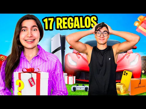 17 regalos EPICOS por sus 17 años ? (NO se lo PODIA CREEN)