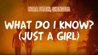 Nora Fatehi Shenseea What Do I Know Just A Girl Lyric Video 