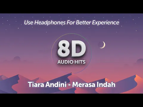 Download MP3 Tiara Andini - Merasa Indah (8D Audio Effect)