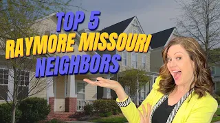 Top 6 Neighborhoods in Raymore Missouri Living in Kansas City