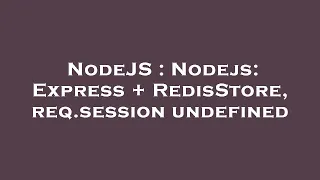 NodeJS Nodejs Express RedisStore req session undefined