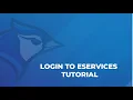 Login to eServices Tutorial