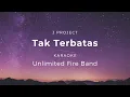 Download Lagu Tak Terbatas | Unlimited Fire Band | Karaoke | Minus one | backingtrack | HQ Audio | Lyrics | Chords