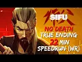 Sifu No Death True Ending 22min Speedrun WR