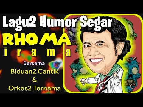 Download MP3 Lagu2 HUMOR Menghibur RHOMA IRAMA feat Biduan2 Cantik, ELVY SUKAESIH dll