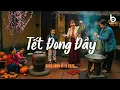 Download Lagu Tuyển Tập Nhạc Tết Lofi Chill 2026 - Tết Đong Đầy - Nhạc Xuân Chill Nghe Là Muốn Về Nhà Ăn Tết