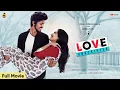 Love Unscripted Full Film Ft Vishal Subramanian Ashika Yash