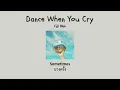 [Thaisub] Dance When You Cry - Fiji Blue แปลเพลง