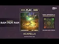 Rei, Mesita - RAM PAM PAM 🎙️ ACAPELLA (By David Prince Music)