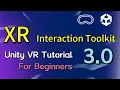 Unity XR Interaction Toolkit 3 0 Tutorial - Part 1