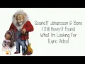 (Sing 2) Scarlett Johansson & Bono ~ I Still Haven't Found What I'm Looking For ~ Lyric Video