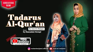 Download TADARUS AL-QURA'N - Hj. Mawaddah (Vocal) - Cipt. Hj. Euis Sri Mulyani (Official Lyric Video) MP3