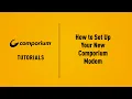 How to Set Up Your New Comporium Modem