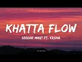 Seedhe maut - Khatta Flow (Lyrics ) ft. KR$NA | Lunch Break (Mixtape)
