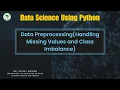 Data Preprocessing Handling Missing Values and Class Imbalance