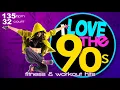 Download Lagu I Love 90’s  Hits Forever Workout Compilation for Fitness \u0026 Workout - 135 Bpm / 32 Count
