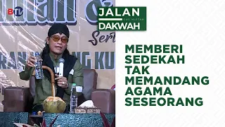 Download Memberi Sedekah Tak Memandang Agama Seseorang - Jalan Dakwah Gus Miftah #2 MP3