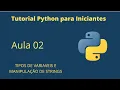 Tutorial Python - Tipos de Variaveis e Manipulacao de Strings