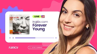 Inglês com "Forever Young" | Teacher Lilian Bittencourt