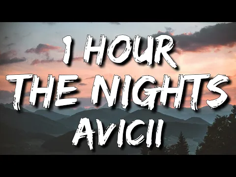 Download MP3 Avicii - The Nights (Lyrics) 🎵1 Hour