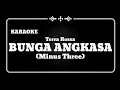 Download Lagu TERRA ROSSA - BUNGA ANGKASA // KARAOKE NADA RENDAH