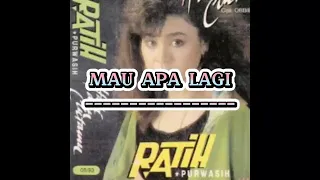 ratih purwasih mau apa lagi lirik