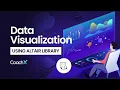 Stunning Visualization through Altair Library Coachx Live