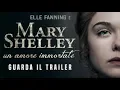 Video di MARY SHELLEY, UN AMORE IMMORTALE - Trailer Italiano Ufficiale - dal 29 agosto al cinema