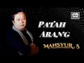 Download Lagu Mansyur S - Patah Arang | Official Music Video