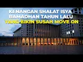Download Lagu Kenangan Shalat Isya Ramadhan Tahun 2019  Yang Bikin Susah Move On
