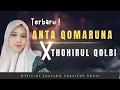 Download Lagu Viral TikTok! Anta Qomaruna X Thohirul Qolbi, Lirik TerjemahCover Khanifah Khani