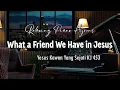 Lagu Relaxing Piano Hymns - What a Friend We Have in Jesus (Yesus Kawan Yang Sejati KJ 453)