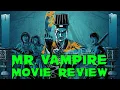 Mr Vampire 1985 Movie Review Eureka Entertainment Ricky Lau