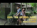 SING TAK SAYANG ILANG - Nugie N'Friends (Cover)